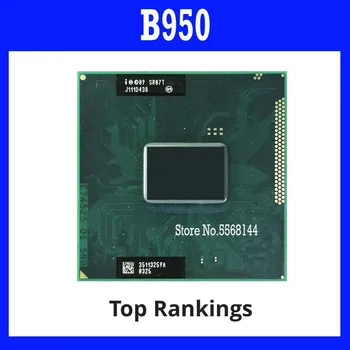 40%скидка B950 SR07T 2,1 ГГц Двухъядерный двухпоточный процессор Процессор 2M 35 Вт Socket G2 / rPGA988B Оригинальная официальная версия SHAOLIN