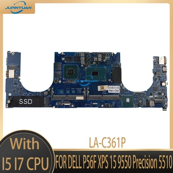 LA-C361P ДЛЯ DELL P56F XPS 15 9550 Precision 5510 Материнская плата для ноутбука DDR4 с процессором i5 i7 GTX960M графическим процессором M1000M 1000% полностью протестирована