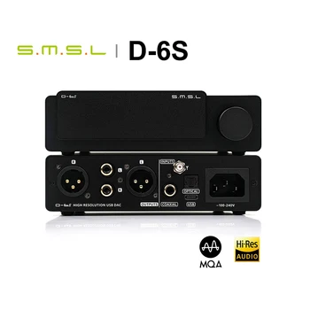 SMSL D-6S D6s Hi-Res Аудио HIFI Декодер MQA CD USB ЦАП ES9039Q2M 4 OPA1612 PCM768 DSD512 Bluetooth 5.1 LDAC RCA XLR