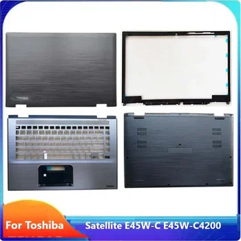 Новый/оригинальный для Toshiba Satellite E45W-C E45DW-C E45W-C4200 E45W-C4200D Задняя крышка ЖК-дисплея / Лицевая панель ЖК-дисплея / Верхняя крышка / Нижний корпус
